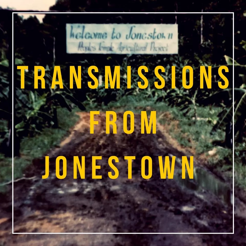 Transmissions from Jonestown